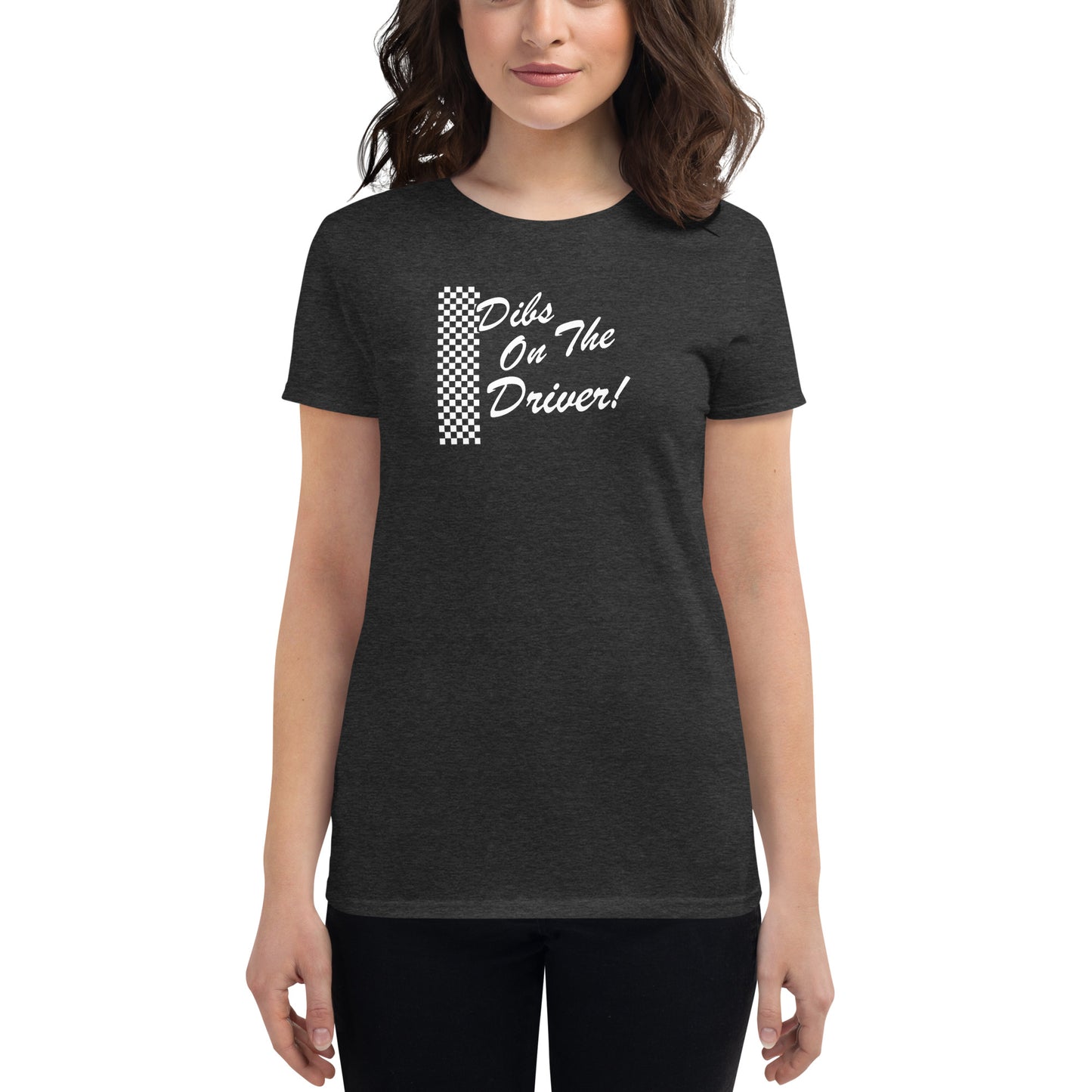 Dibs on the Driver Dark Women's short sleeve t-shirt